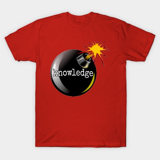 Knowledge Bomb T-Shirt by Weird.Funny.Odd